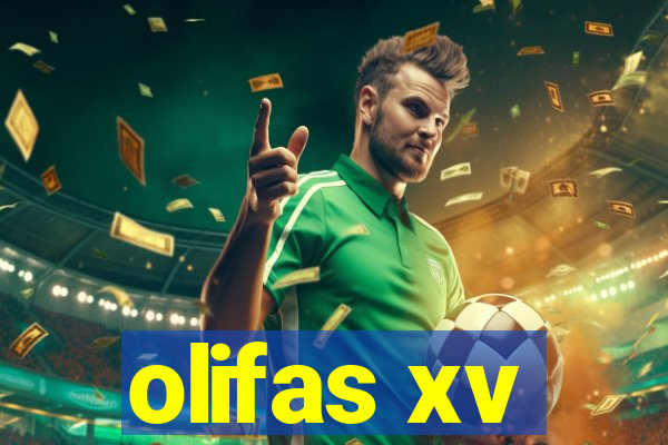 olifas xv